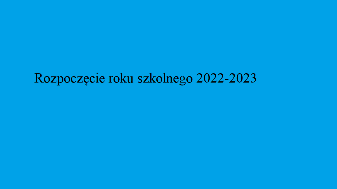 Uroczyste rozpoczęcie roku szkolnego 2022-2023