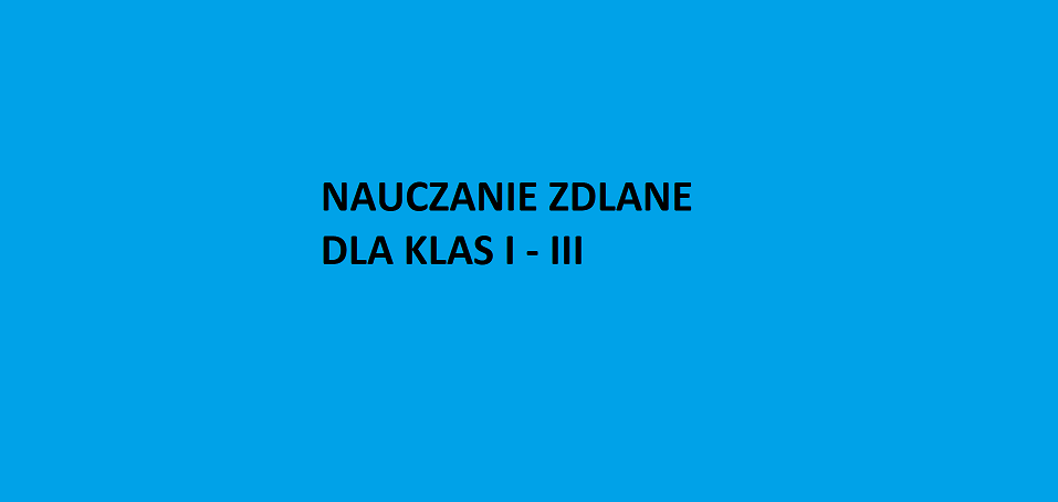 Nauczanie zdalne dla klas I-III