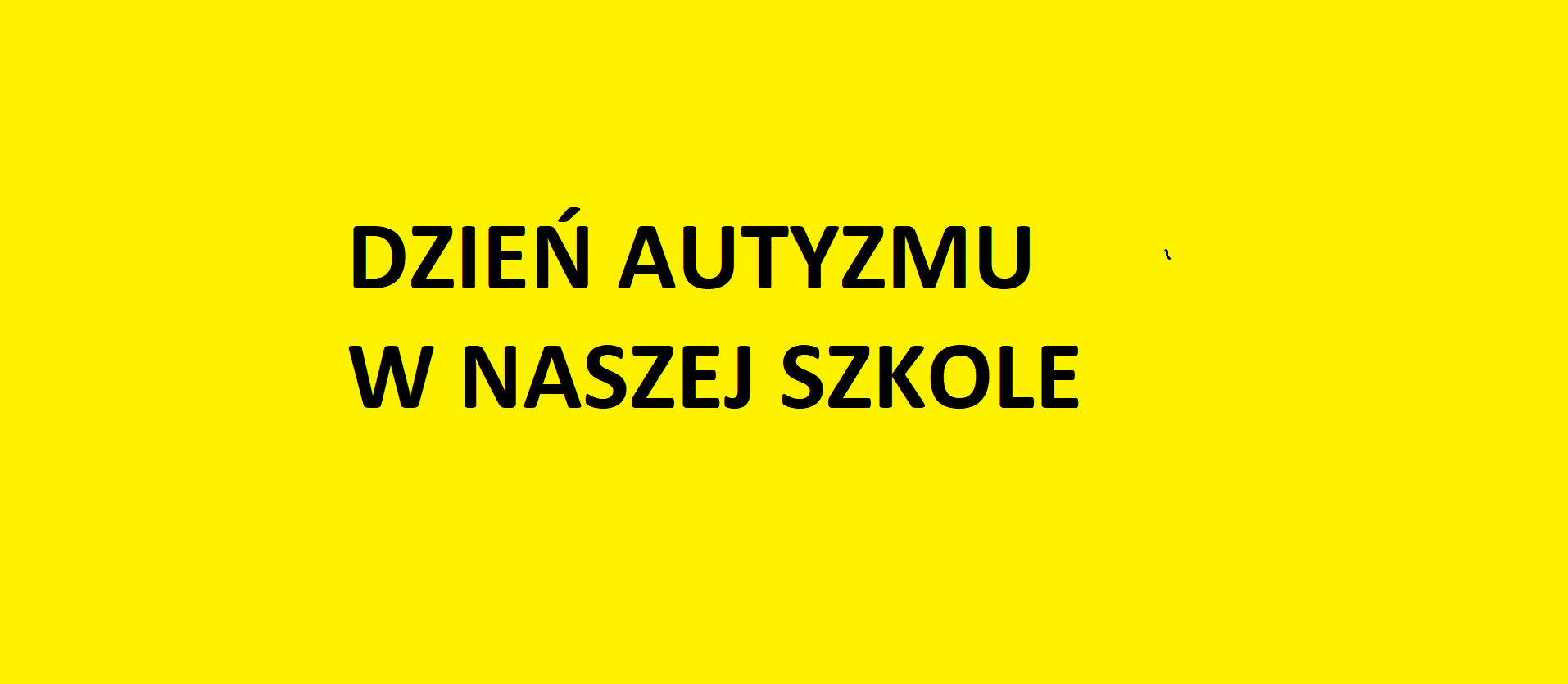 Dzień Autyzmu w naszej szkole.