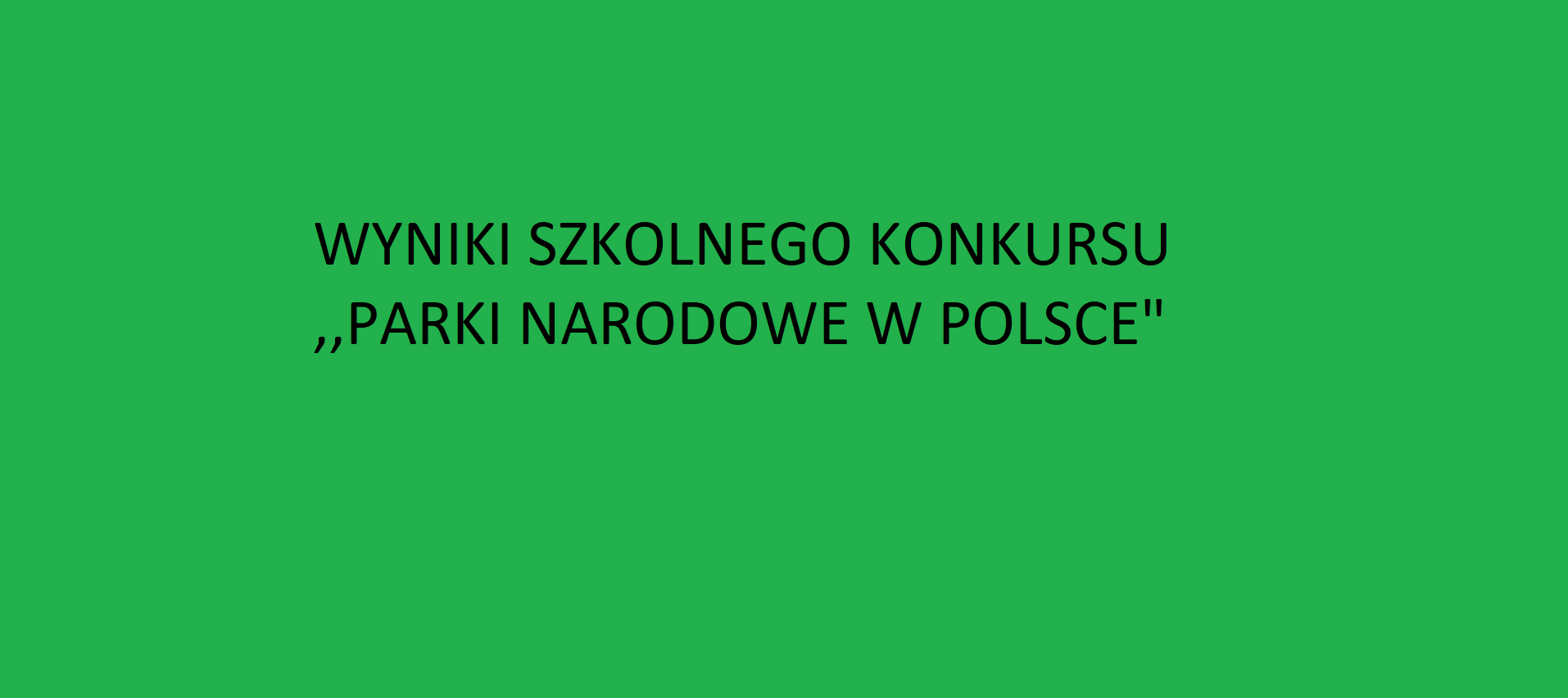 SZKOLNY KONKURS  WIEDZY  „PARKI NARODOWE W POLSCE”