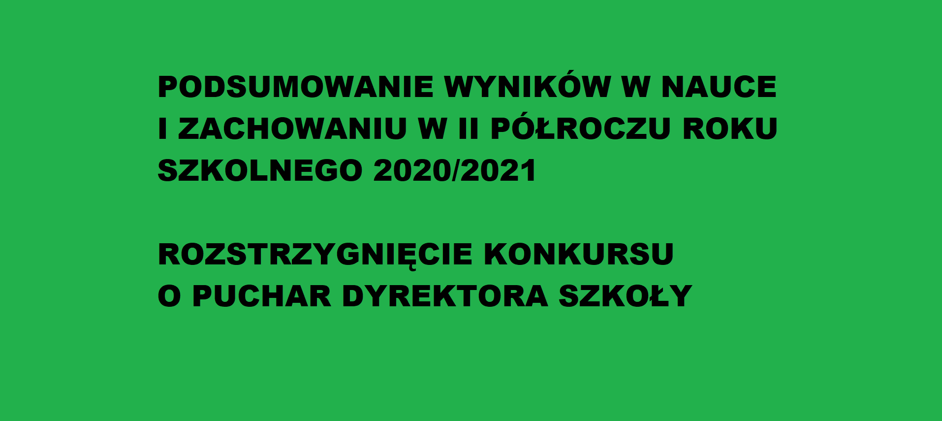 Podsumowanie wyników w nauce i zachowaniu w II półroczu roku szkolnego 2020/2021.